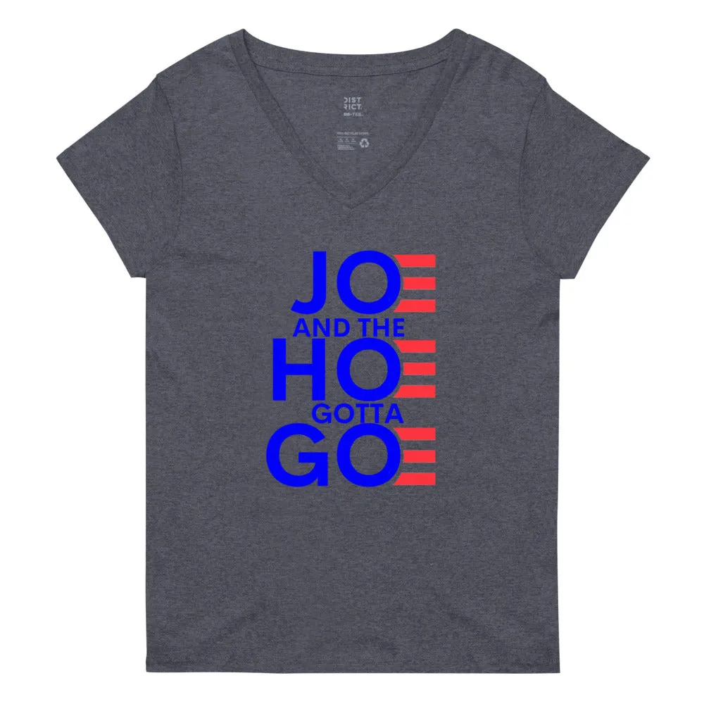 Joe and the Hoe Gotta Go Women’s recycled v-neck t-shirt