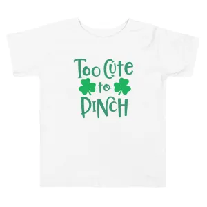 Too Cute To Pinch - St. Patrick's Day Toddler Short Sleeve Tee
